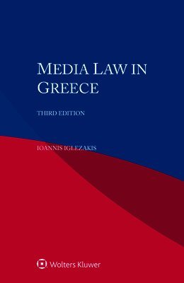 Ioannis Iglezakis - Media Law in Greece, E-bok