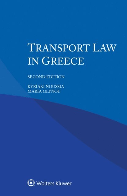Maria Glynou, Kyriaki Noussia - Transport Law in Greece, E-bok