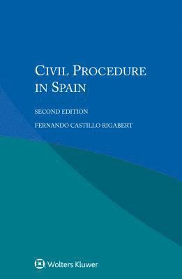 Fernando Castillo Rigabert - Civil Procedure in Spain, Häftad
