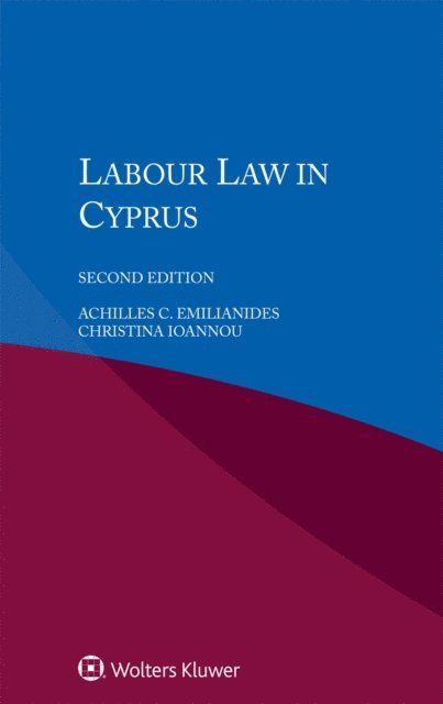 Achilles C. Emilianides, Christina Ioannou - Labour Law in Cyprus, E-bok