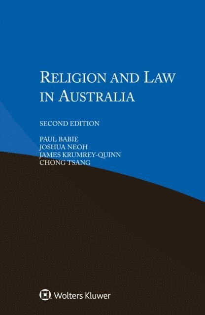 Chong Tsang, James Krumrey-Quinn, Joshua Neoh, Paul Babie - Religion and Law in Australia, E-bok