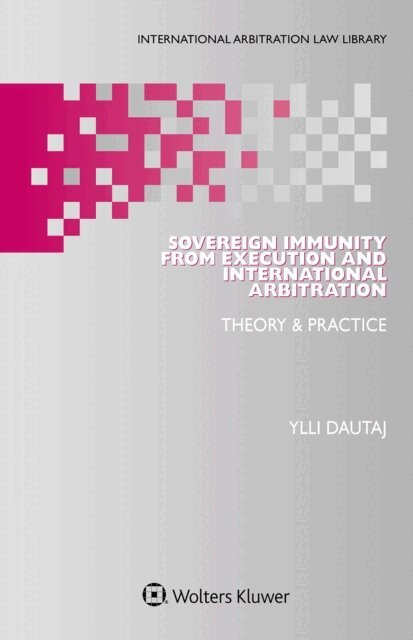 Ylli Dautaj - Sovereign Immunity from Execution and International Arbitration, E-bok