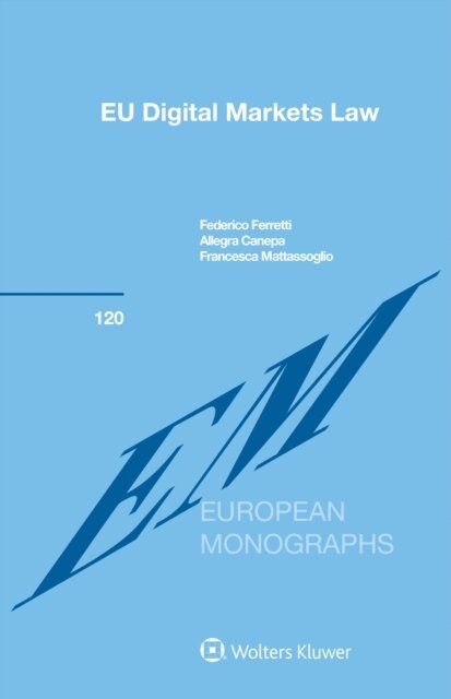 Federico Ferretti, Francesca Mattassoglio, Allegra Canepa - EU Digital Markets Law, E-bok