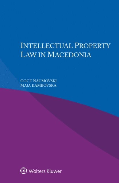 Goce Naumovski - Intellectual Property Law in Macedonia, E-bok. Tillgänglighet: Lägg i varukorg