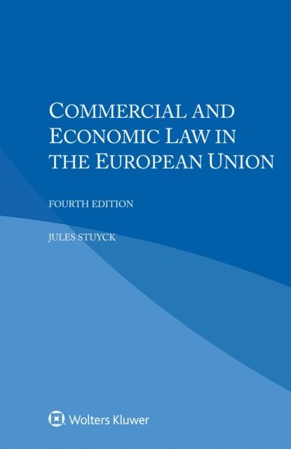 Jules Stuyck - Commercial and Economic Law in the European Union, E-bok