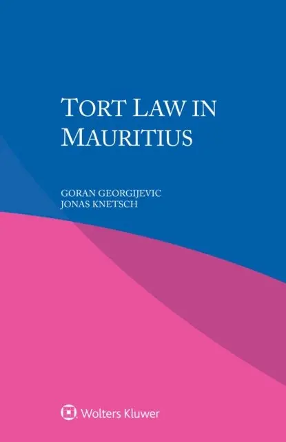 Jonas Knetsch, Goran Georgijevic - Tort Law in Mauritius, E-bok. Tillgänglighet: Lägg i varukorg