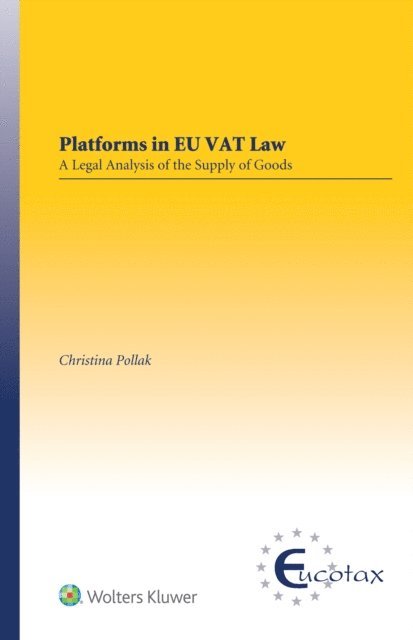 Christina Pollak - Platforms in EU VAT Law, E-bok. Tillgänglighet: Lägg i varukorg