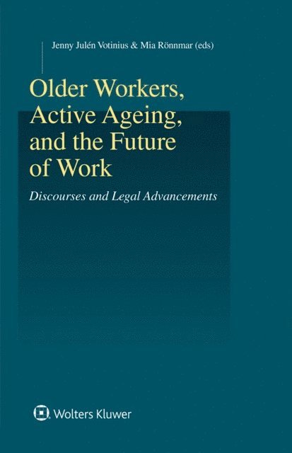 Jenny Julen Votinius, Mia Ronnmar - Older Workers, Active Ageing, and the Future of Work, E-bok