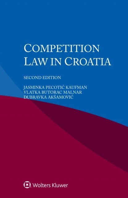 Dubravka Aksamovic, Vlatka Butorac Malnar, Jasminka Pecotic Kaufman - Competition Law in Croatia, E-bok
