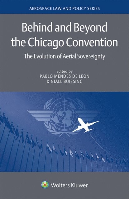 Niall Buissing, Pablo Mendes De Leon - Behind and Beyond the Chicago Convention, E-bok