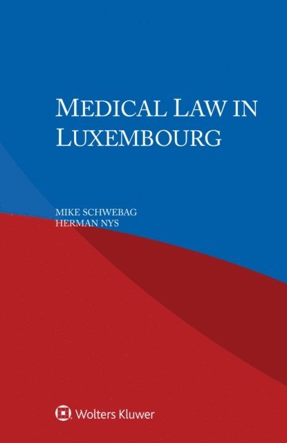 Herman Nys, Mike Schwebag - Medical Law in Luxembourg, E-bok