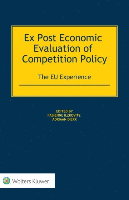 Fabienne Ilzkovitz - Ex Post Economic Evaluation of Competition Policy, E-bok