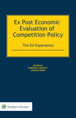 Fabienne Ilzkovitz - Ex Post Economic Evaluation of Competition Policy, Inbunden
