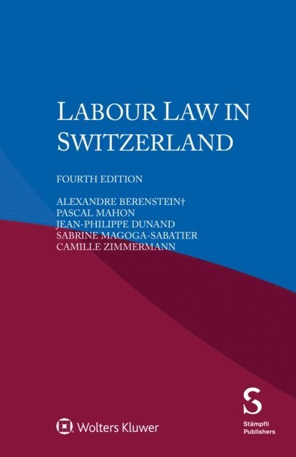 Camille Zimmermann, Sabrine Magoga-Sabatier, Jean-Philippe Dunand, Pascal Mahon, Alexandre Berenstein - Labour Law in Switzerland, E-bok