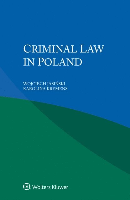 Karolina Kremens, Wojciech Jasinski - Criminal Law in Poland, E-bok