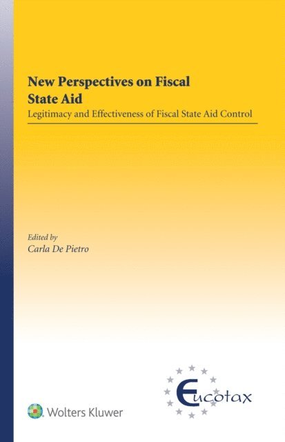 Carla De Pietro - New Perspectives on Fiscal State Aid, E-bok