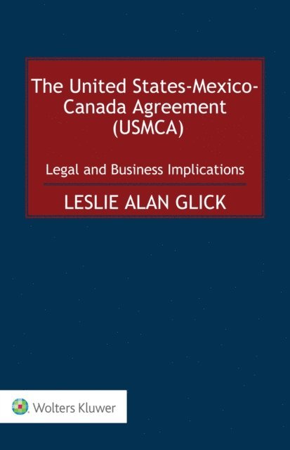 Leslie Alan Glick - United States-Mexico-Canada Agreement (USMCA), E-bok