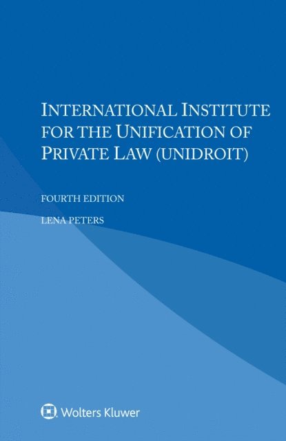 Lena Peters - International Institute for the Unification of Private Law (UNIDROIT), E-bok