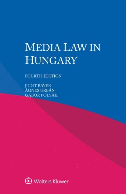 Gabor Polyak, Agnes Urban, Judit Bayer - Media Law in Hungary, E-bok