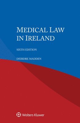 Deirdre Madden - Medical Law in Ireland, Häftad