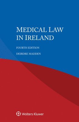 Deirdre Madden - Medical Law in Ireland, Häftad