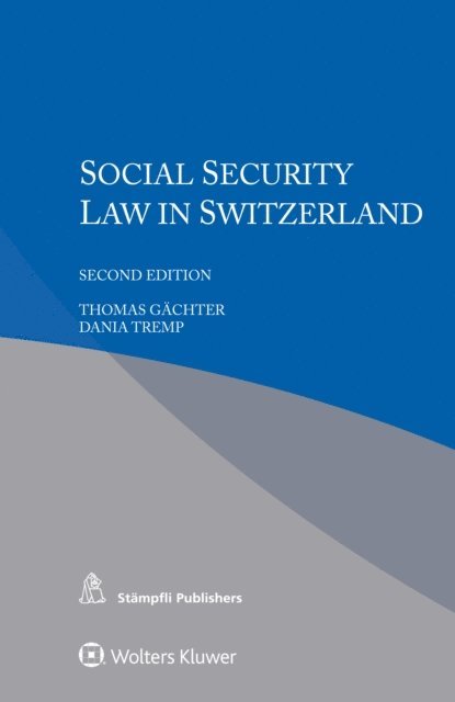 Dania Tremp, Thomas Gachter - Social Security Law in Switzerland, E-bok