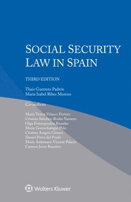 Thais Guerrero Padrón, María Isabel Ribes Moreno, María Teresa Velasco Portero - Social Security Law in Spain, Häftad