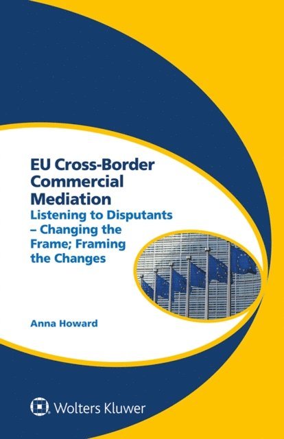 Anna Howard - EU Cross-Border Commercial Mediation, E-bok
