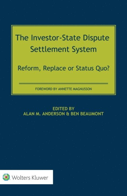 Ben Beaumont, Alan M. Anderson - Investor-State Dispute Settlement System, E-bok