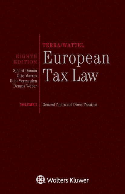 Dennis Weber, Hein Vermeulen, Otto Marres, Peter J. Wattel - European Tax Law, Volume 1, E-bok