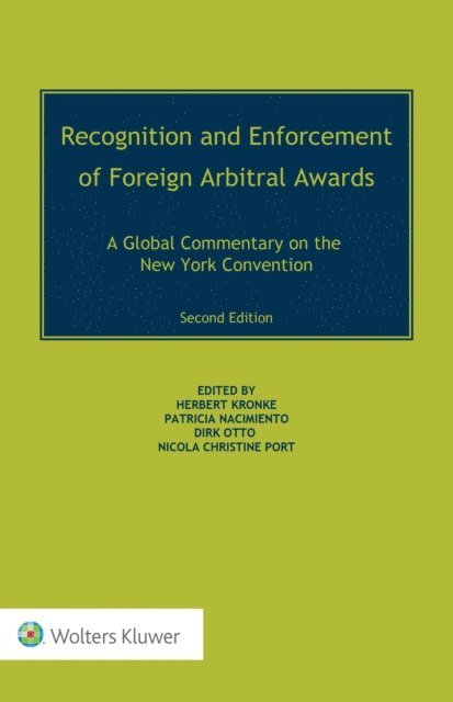 Nicola Christine Port, Dirk Otto, Patricia Nacimiento, Herbert Kronke - Recognition and Enforcement of Foreign Arbitral Awards, E-bok