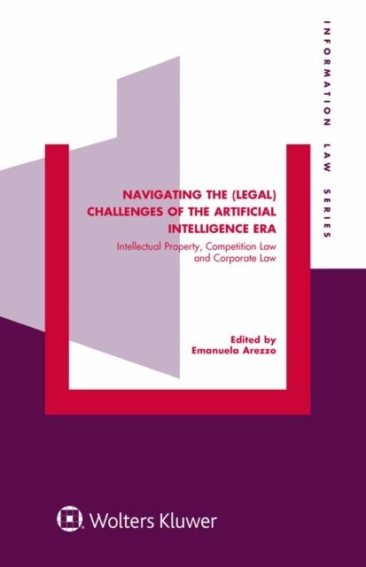 Emanuela Arezzo - Navigating the (Legal) Challenges of the Artificial Intelligence Era, E-bok