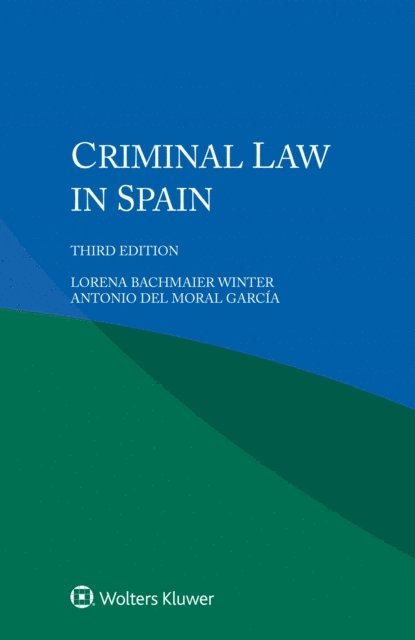 Antonio del Moral Garcia, Lorena Bachmaier Winter - Criminal Law in Spain, E-bok