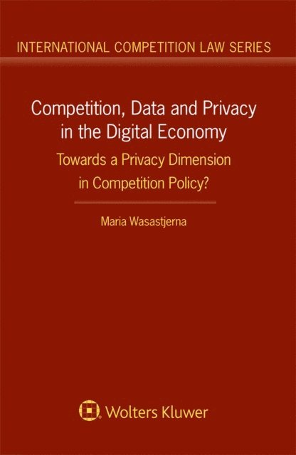 Maria Wasastjerna - Competition, Data and Privacy in the Digital Economy, E-bok. Tillgänglighet: Lägg i varukorg