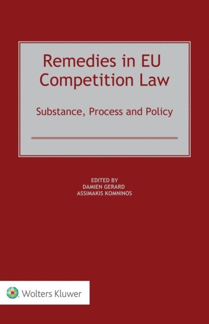 Assimakis Komninos, Damien Gerard - Remedies in EU Competition Law, E-bok
