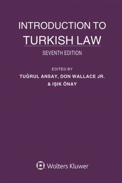 Isik Onay, Don Wallace Jr, Tugrul Ansay - Introduction to Turkish Law, E-bok