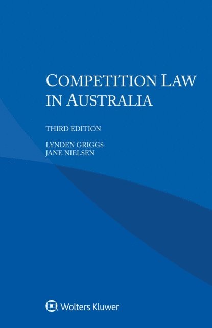 Tomas Grivna, Zbynek Loebl, Jane Nielsen, Lynden Griggs - Competition Law in Australia, E-bok