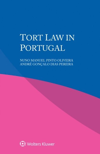 Andre Goncalo Dias Pereira, Nuno Manuel Pinto Oliveira - Tort Law in Portugal, E-bok. Tillgänglighet: Lägg i varukorg