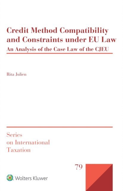Rita Julien - Credit Method Compatibility and Constraints under EU Law, E-bok