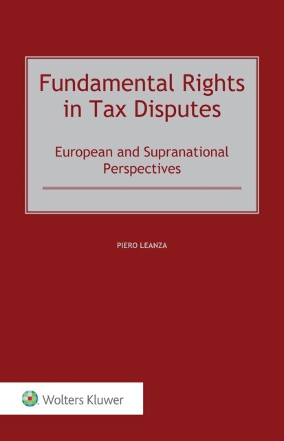 Piero Leanza - Fundamental Rights in Tax Disputes, E-bok