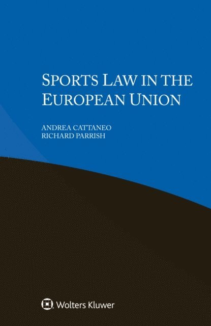 Richard Parrish, Andrea Cattaneo - Sports Law in the European Union, E-bok
