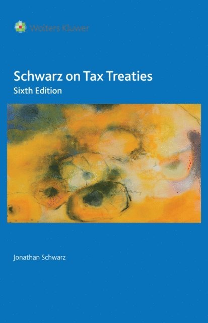 Jonathan Schwarz - Schwarz on Tax Treaties, E-bok
