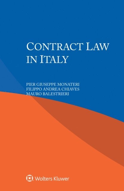 Mauro Balestrieri, Filippo Andrea Chiaves, Pier Giuseppe Monateri - Contract Law in Italy, E-bok