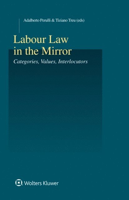 Tiziano Treu, Adalberto Perulli - Labour Law in the Mirror, E-bok