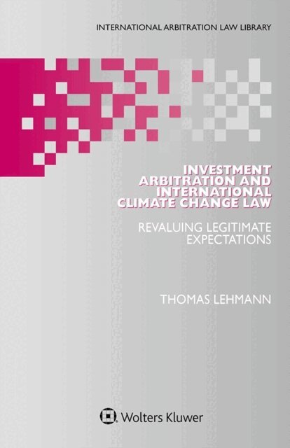 Thomas Lehmann - Investment Arbitration and International Climate Change Law, E-bok