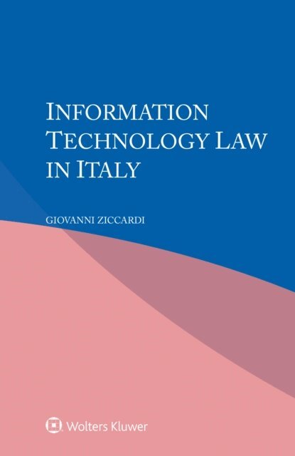 Giovanni Ziccardi - Information Technology Law in Italy, E-bok