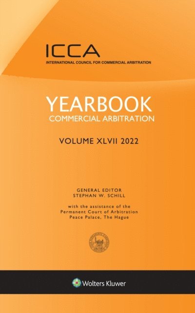 Stephan W. Schill - Yearbook Commercial Arbitration, Volume XLVII (2022), E-bok