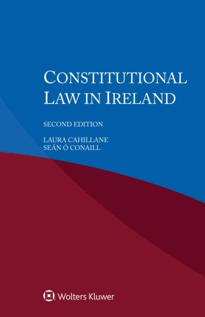 Sean O Conaill, Laura Cahillane - Constitutional Law in Ireland, E-bok