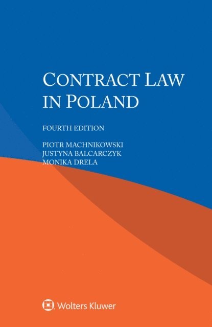 Monika Drela, Justyna Balcarczyk, Piotr Machnikowski - Contract Law in Poland, E-bok
