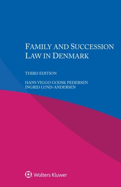 Ingrid Lund-Andersen, Hans Viggo Godsk Pedersen - Family and Succession Law in Denmark, E-bok